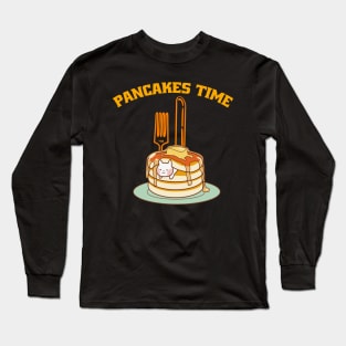 pancakes time Long Sleeve T-Shirt